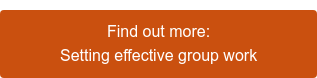 Find out more: Setting effective group work