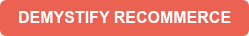 DEMYSTIFY RECOMMERCE
