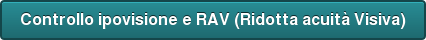 Controllo ipovisione e RAV (Ridotta acuità Visiva)