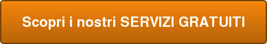 Scopri i nostri SERVIZI GRATUITI