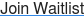 Join Waitlist