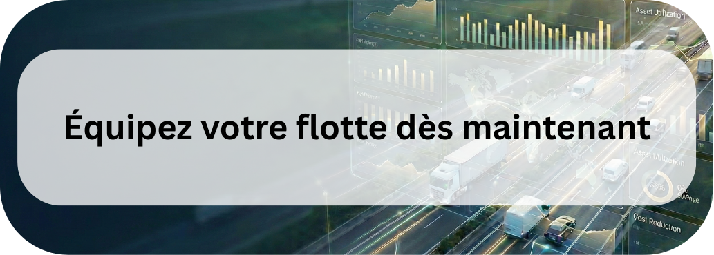 Equipez votre flotte dès maintenant