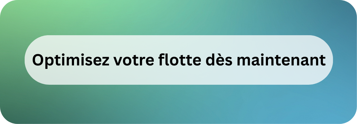 Optimisez votre flotte dès maintenant