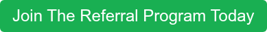 Join The Referral Program Today