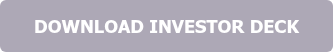 DOWNLOAD INVESTOR DECK