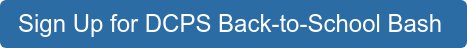 Sign Up for DCPS Back-to-School Bash 