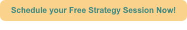 Schedule your Free Strategy Session Now!