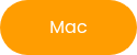 <p>Mac</p>
