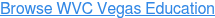 Browse WVC Vegas Education