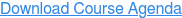 Download Course Agenda