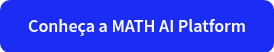 Conheça a MATH AI Platform