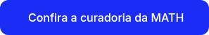 &nbsp;Confira a curadoria da MATH
