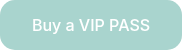Buy a VIP PASS