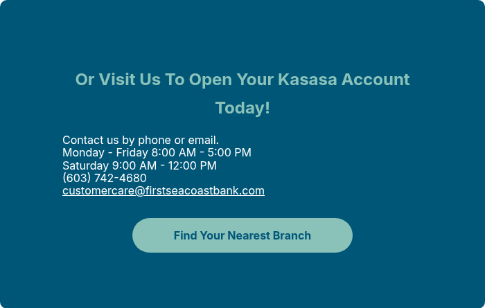 Or Visit Us To Open Your Kasasa Account Today!