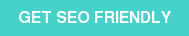 GET SEO FRIENDLY