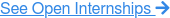 See Open Internships 