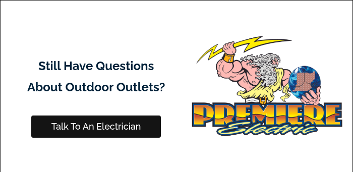 &nbsp; Still Have Questions About Outdoor Outlets? &nbsp; &nbsp;