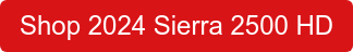 Shop 2024 Sierra 2500 HD