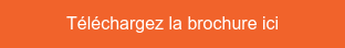 Téléchargez la brochure ici
