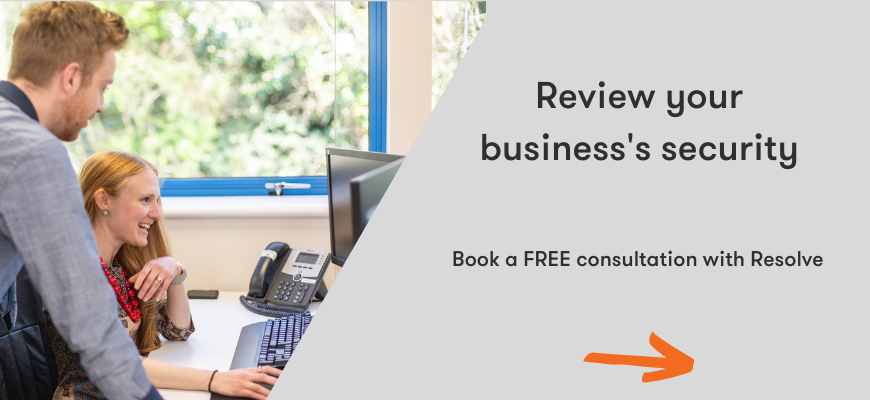 Want to review your business's security? Book a FREE consultation with Resolve