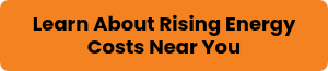 Learn About Rising Energy Costs Near You