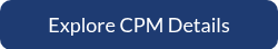 Explore CPM Details