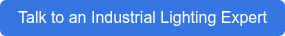 Talk to an Industrial Lighting Expert