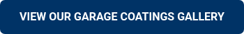 VIEW OUR GARAGE COATINGS GALLERY