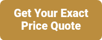 Get Your Exact Price Quote