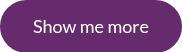 Show me more
