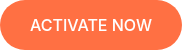 ACTIVATE NOW