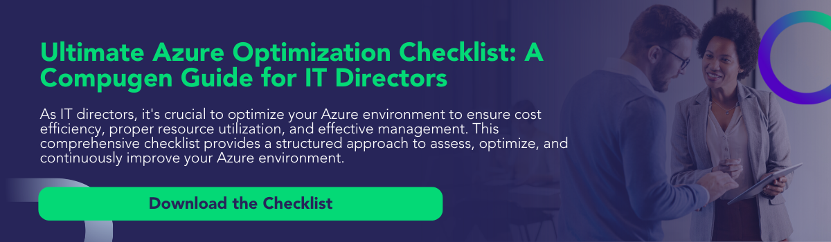 Ultimate Azure Optimization Checklist: A Compugen Guide for IT Directors