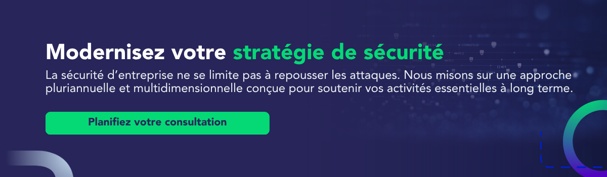 Modernisez votre stratégie de sécurité