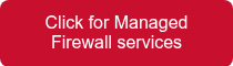 Click for Managed Firewall services