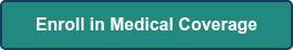 Enroll in Medical Coverage