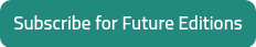 Subscribe for Future Editions