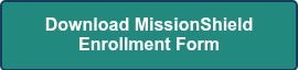 Download MissionShield Enrollment Form