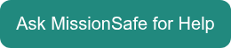 Ask MissionSafe for Help