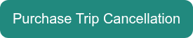 Purchase Trip Cancellation