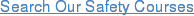 Search Our Safety Courses