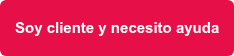 Soy cliente y necesito ayuda