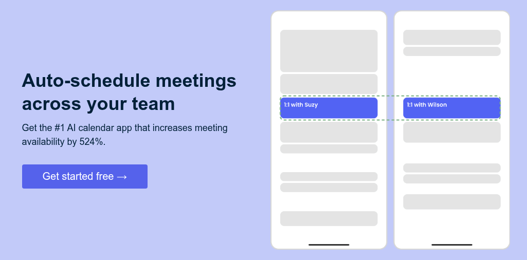 Auto-schedule meetings across your team   Get the #1 AI calendar app that increases meeting availability by 524%.