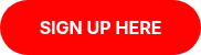 SIGN UP HERE