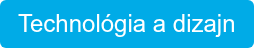 Technológia a dizajn