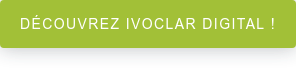 Découvrez Ivoclar Digital !