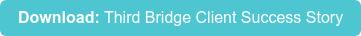 Download: Third Bridge Client Success Story
