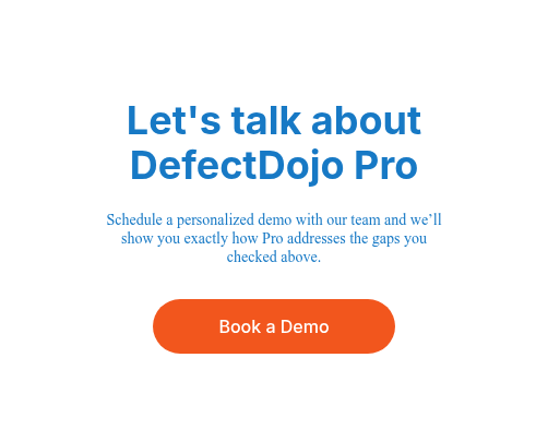 Let's talk about DefectDojo Pro