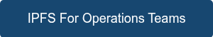 IPFS For Operations Teams