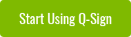 Start Using Q-Sign