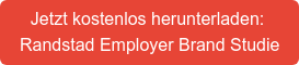 Jetzt kostenlos herunterladen:  Randstad Employer Brand Studie